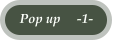 Pop up     -1-
