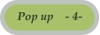Pop up    - 4-